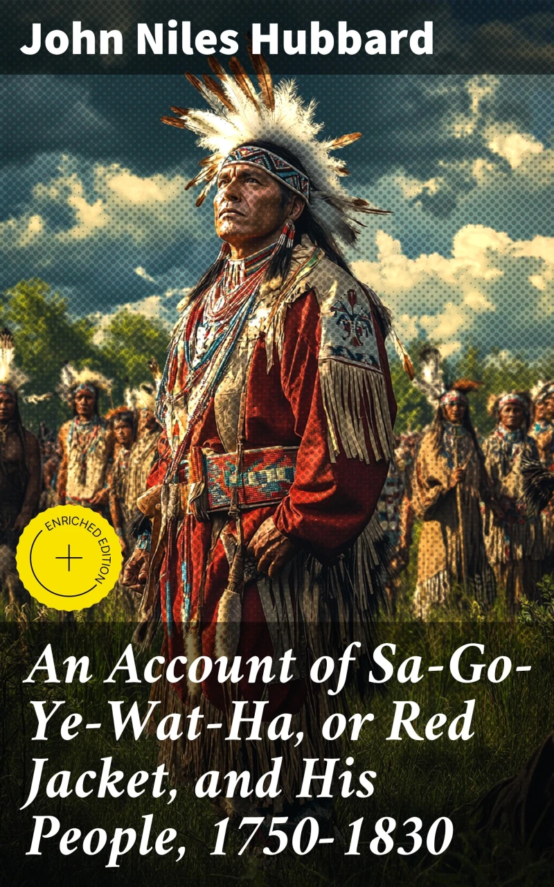 Portada: An Account of Sa-Go-Ye-Wat-Ha, or Red Jacket, and His People, 1750-1830