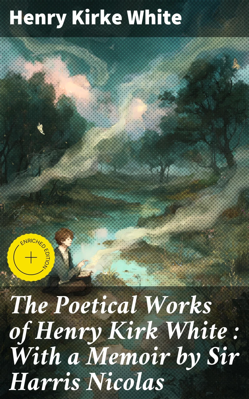 Portada: The Poetical Works of Henry Kirk White : With a Memoir by Sir Harris Nicolas