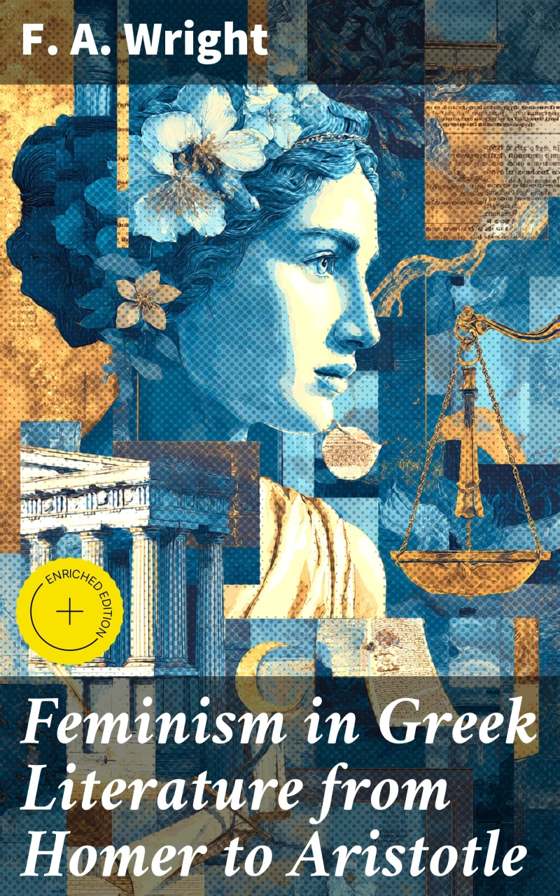 Portada: Feminism in Greek Literature from Homer to Aristotle