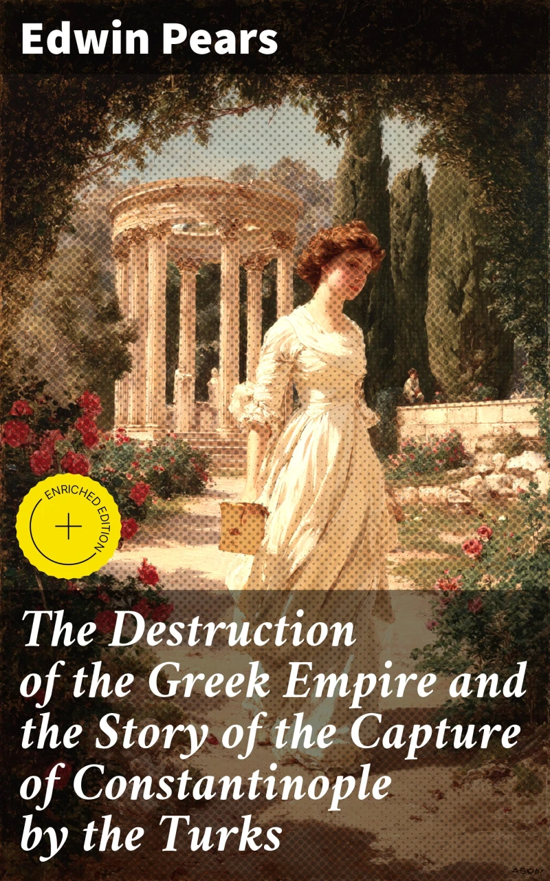 Portada: The Destruction of the Greek Empire and the Story of the Capture of Constantinople by the Turks