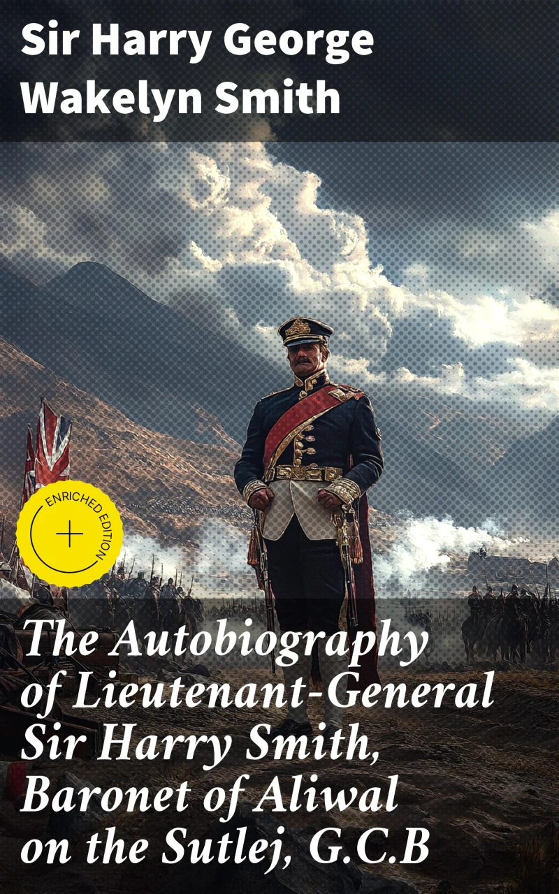 Portada: The Autobiography of Lieutenant-General Sir Harry Smith, Baronet of Aliwal on the Sutlej, G.C.B