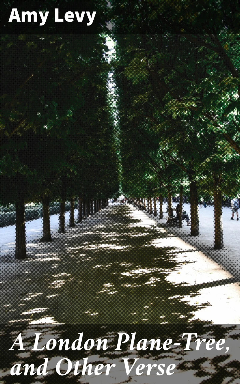 Portada: A London Plane-Tree, and Other Verse