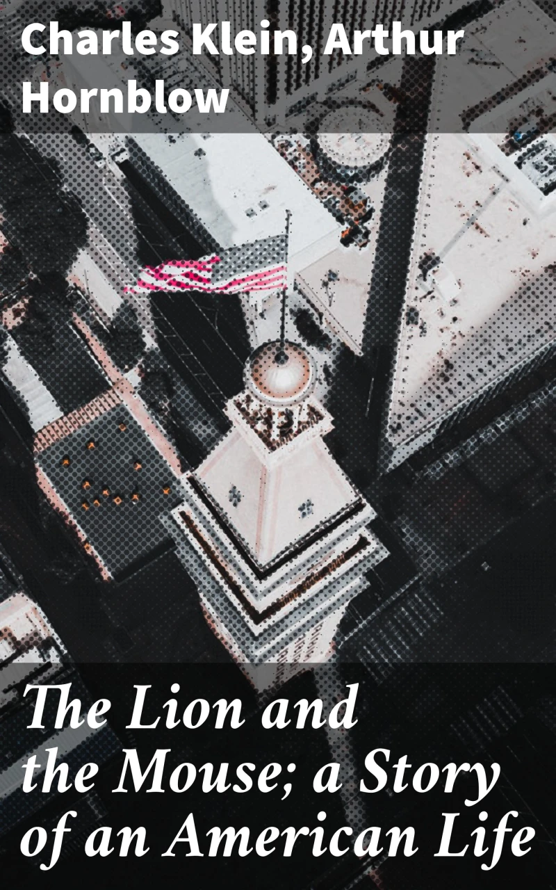 Portada: The Lion and the Mouse; a Story of an American Life