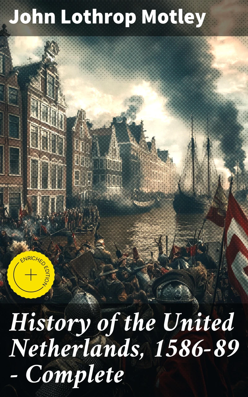 Portada: History of the United Netherlands, 1586-89 — Complete