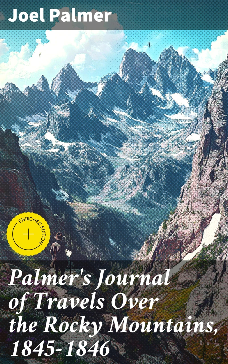 Portada: Palmer's Journal of Travels Over the Rocky Mountains, 1845-1846