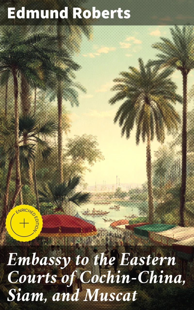 Portada: Embassy to the Eastern Courts of Cochin-China, Siam, and Muscat
