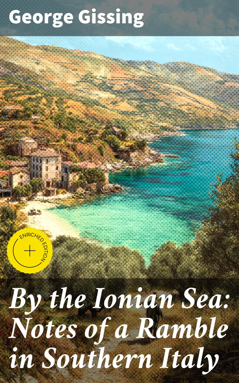 Portada: By the Ionian Sea: Notes of a Ramble in Southern Italy