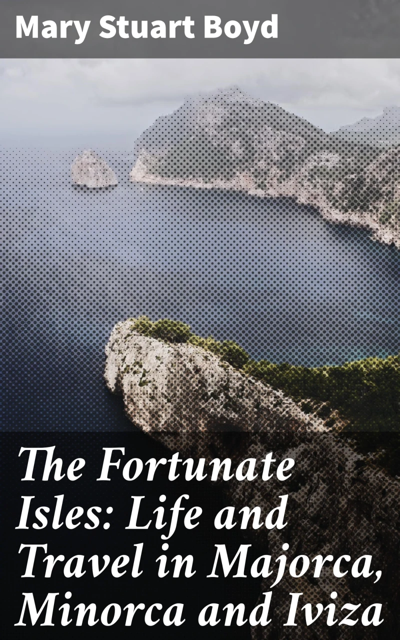 Portada: The Fortunate Isles: Life and Travel in Majorca, Minorca and Iviza