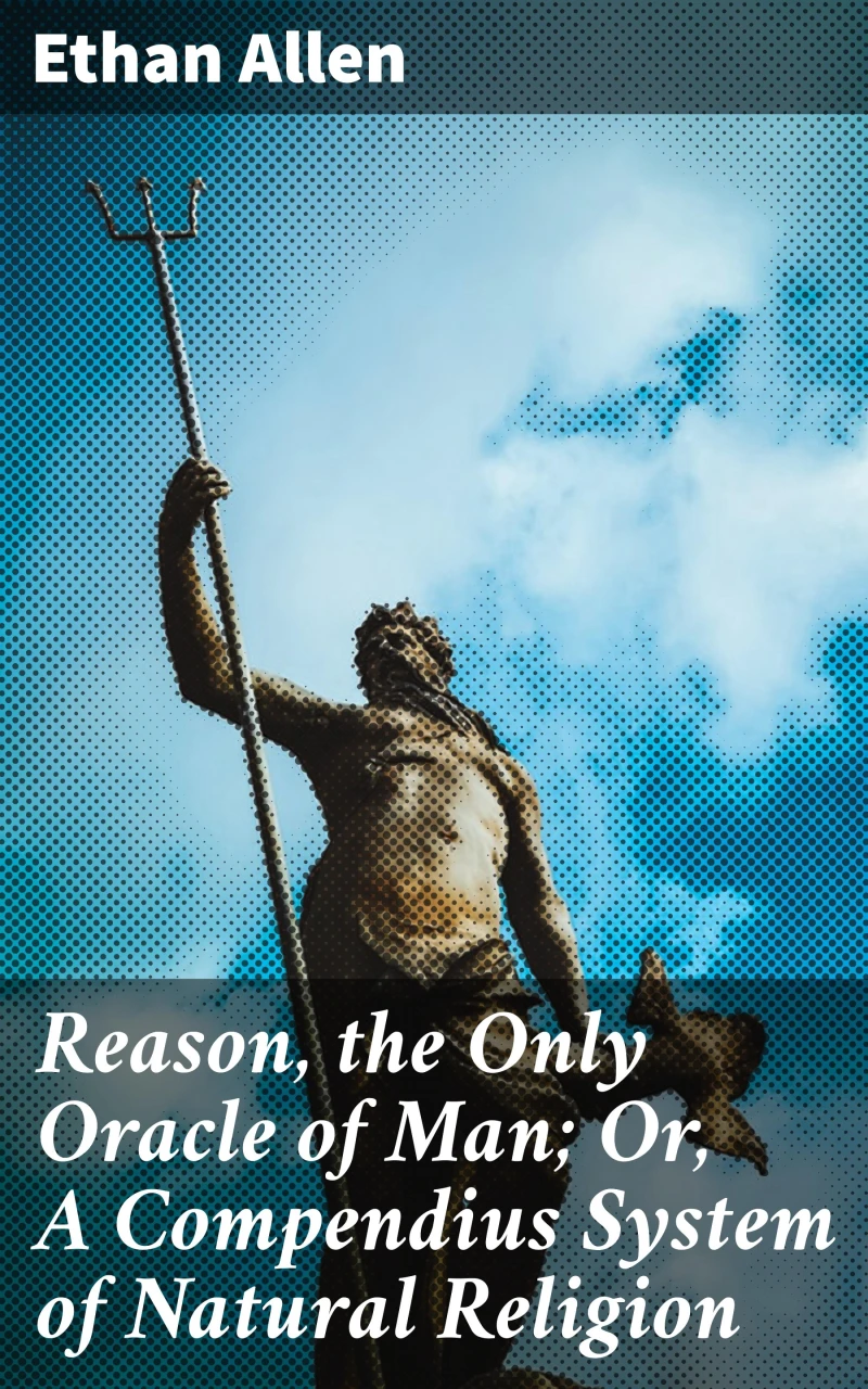 Portada: Reason, the Only Oracle of Man; Or, A Compendius System of Natural Religion