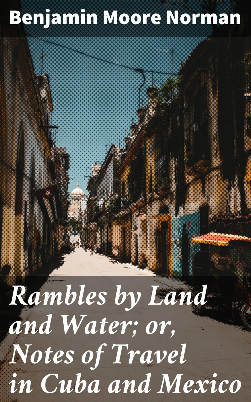 Portada: Rambles by Land and Water; or, Notes of Travel in Cuba and Mexico