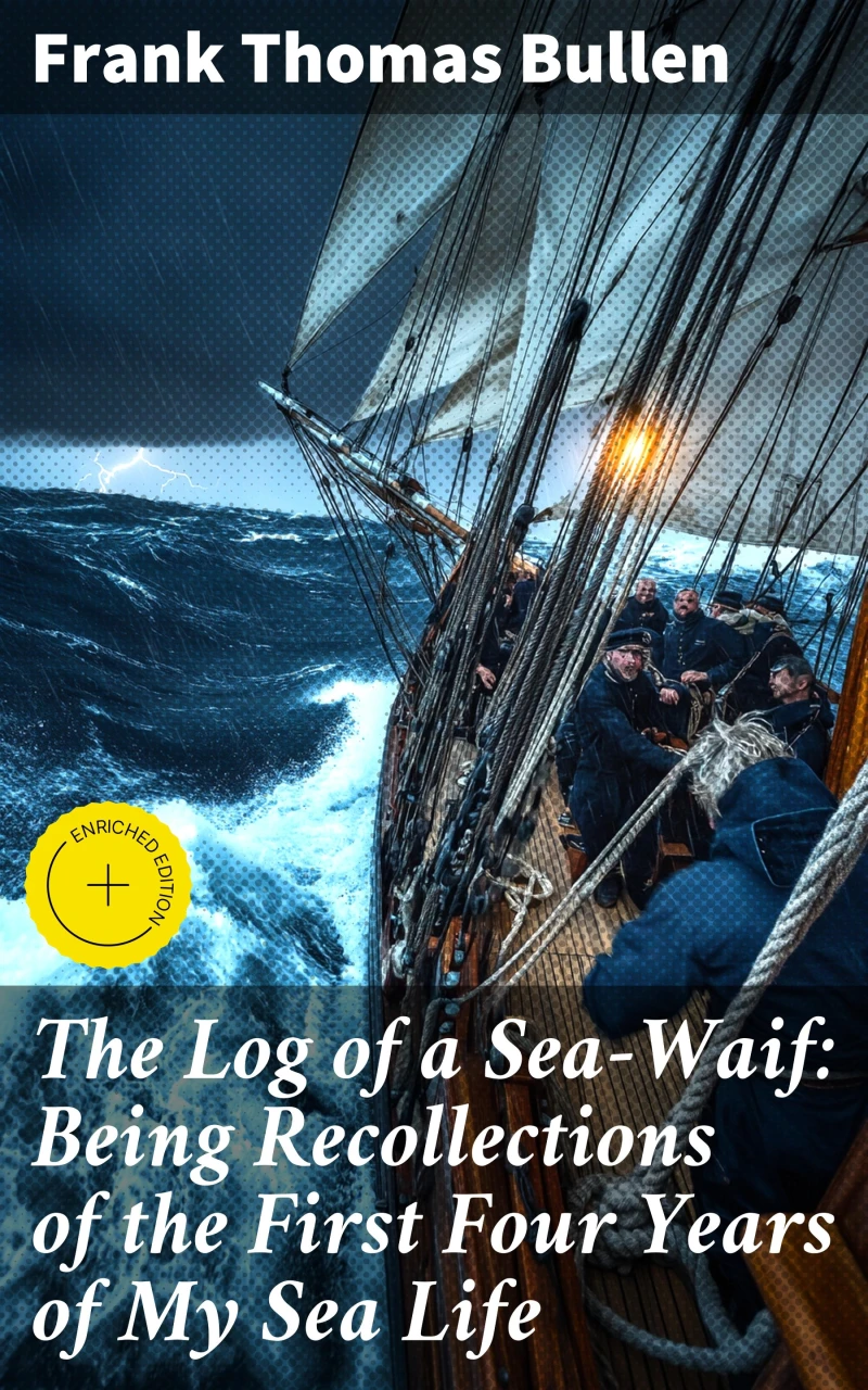 Portada: The Log of a Sea-Waif: Being Recollections of the First Four Years of My Sea Life