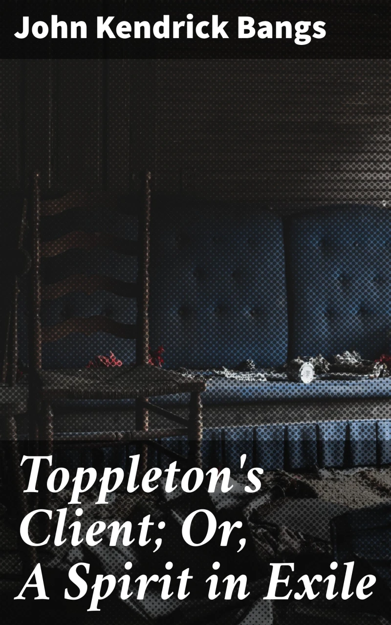 Portada: Toppleton's Client; Or, A Spirit in Exile