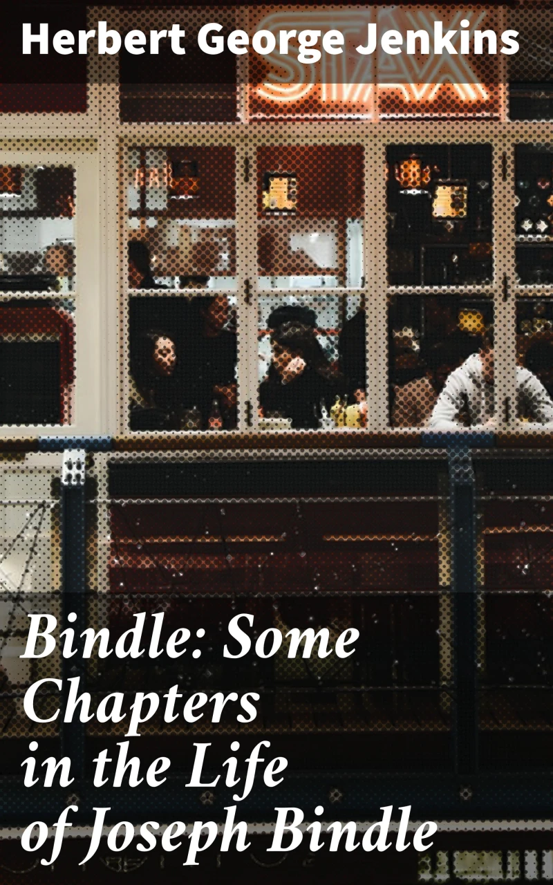 Portada: Bindle: Some Chapters in the Life of Joseph Bindle