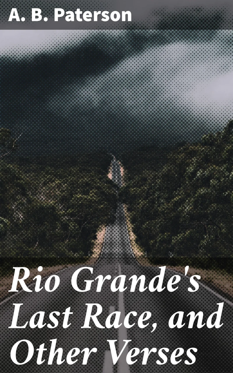 Portada: Rio Grande's Last Race, and Other Verses