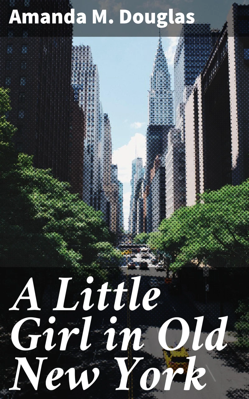 Portada: A Little Girl in Old New York