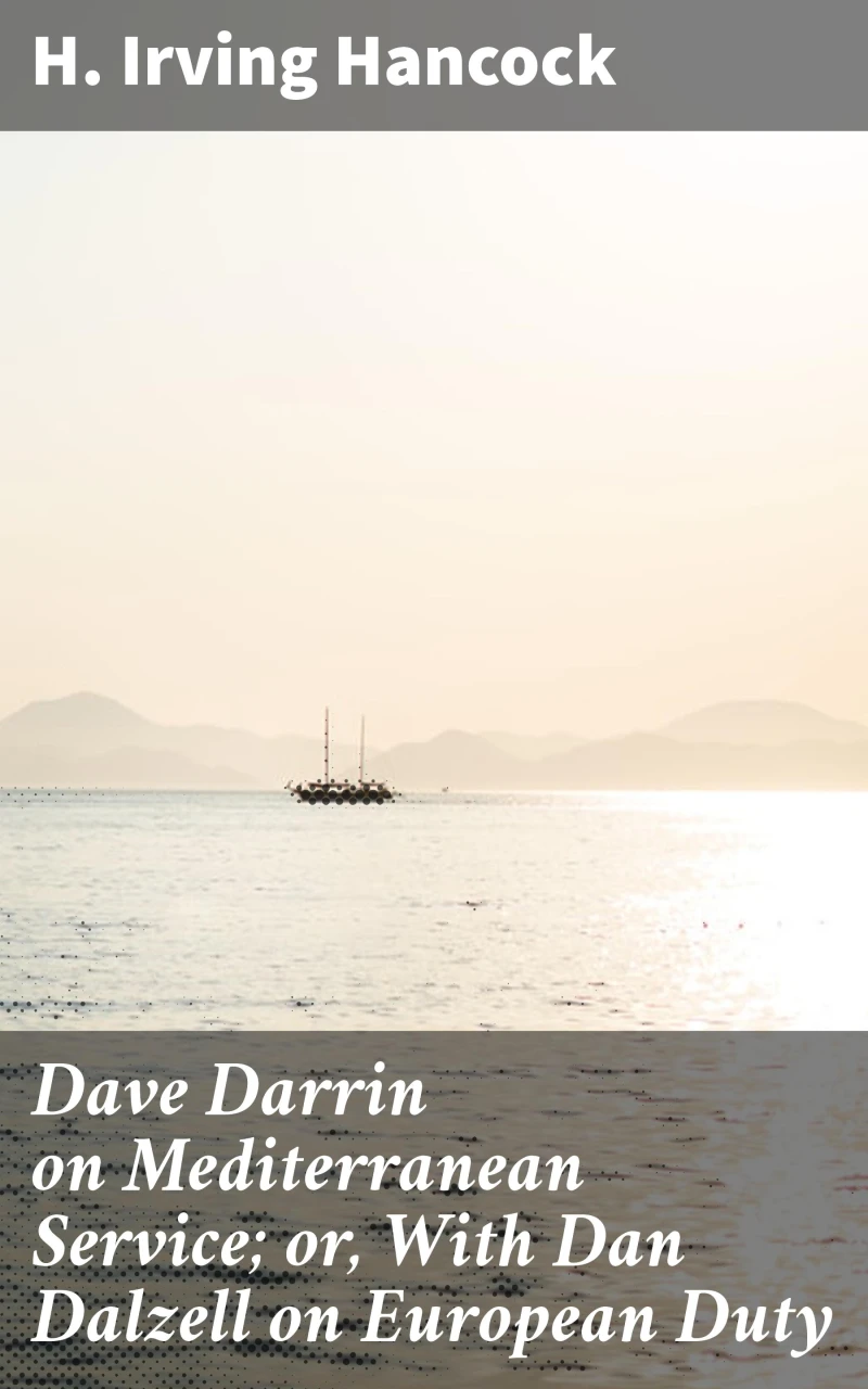 Portada: Dave Darrin on Mediterranean Service; or, With Dan Dalzell on European Duty
