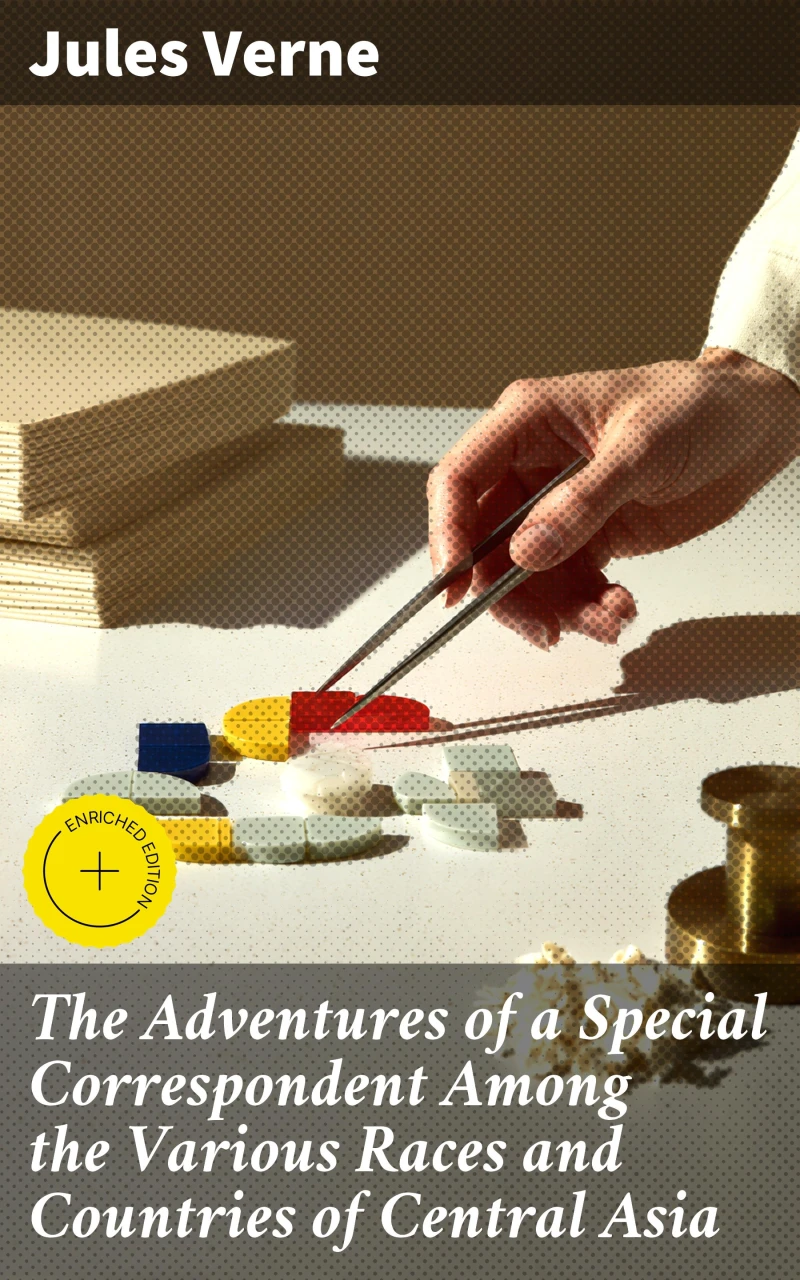 Portada: The Adventures of a Special Correspondent Among the Various Races and Countries of Central Asia