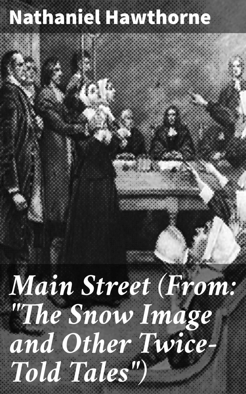 Portada: Main Street (From: "The Snow Image and Other Twice-Told Tales")