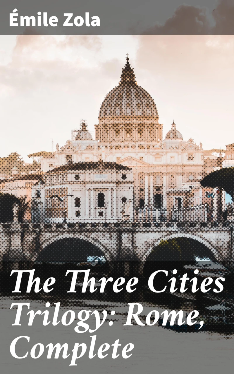 Portada: The Three Cities Trilogy: Rome, Complete