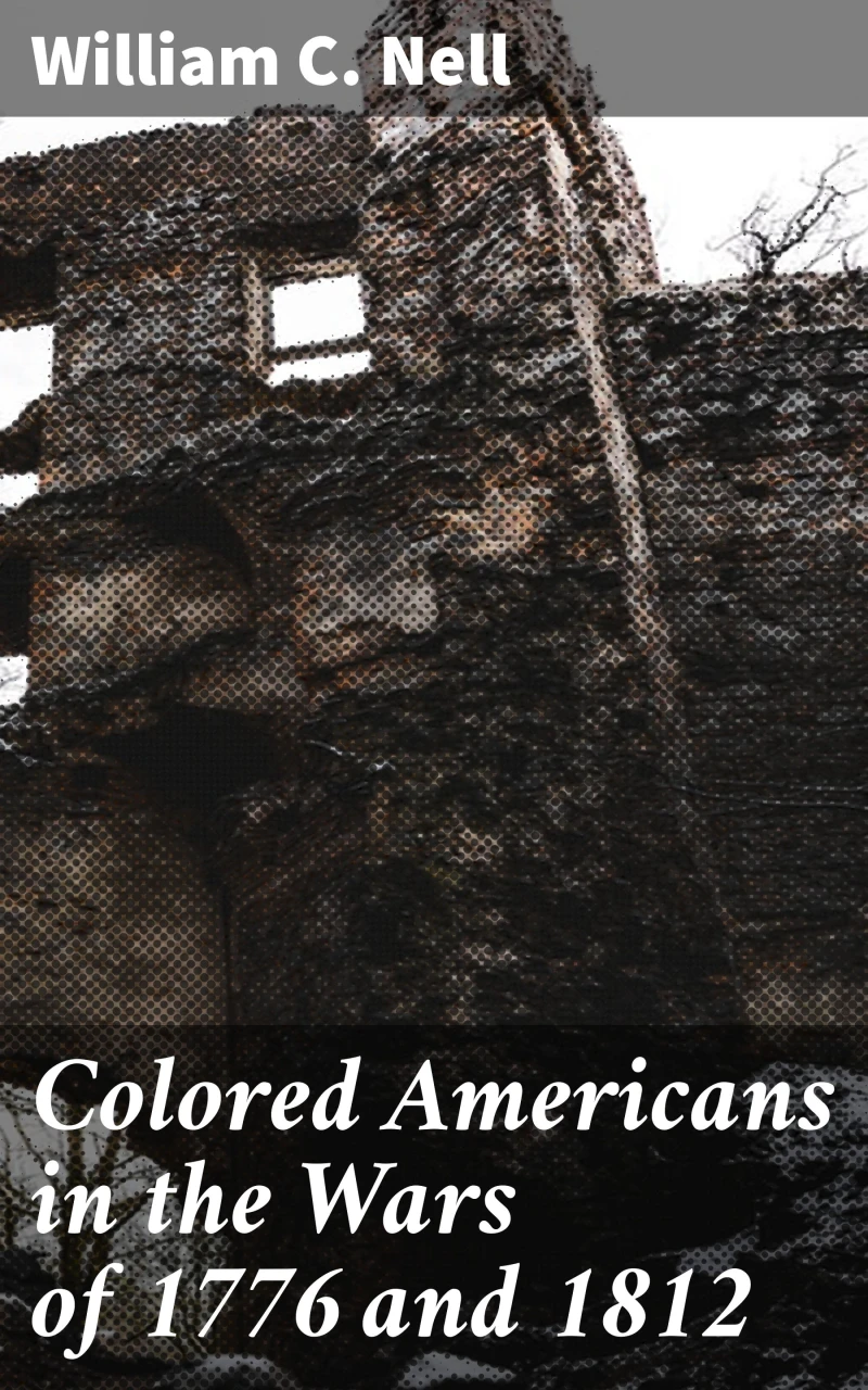 Portada: Colored Americans in the Wars of 1776 and 1812