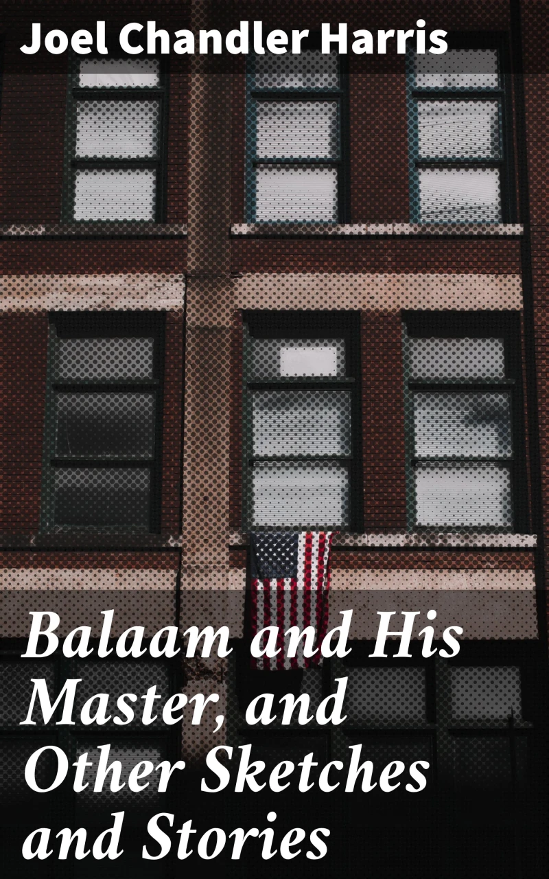 Portada: Balaam and His Master, and Other Sketches and Stories