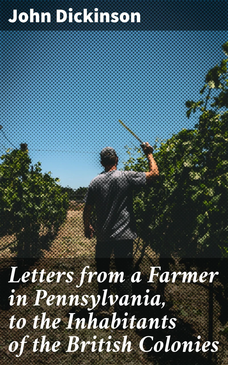 Portada: Letters from a Farmer in Pennsylvania, to the Inhabitants of the British Colonies