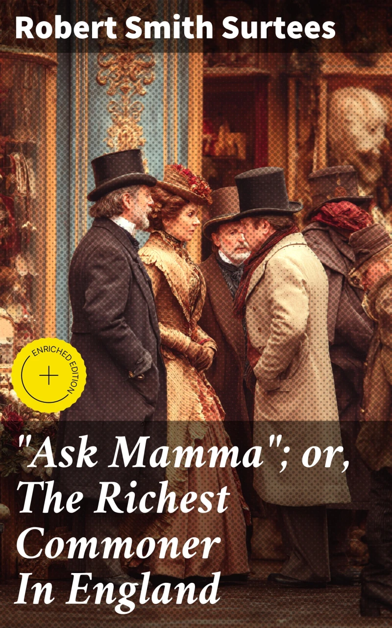 Portada: "Ask Mamma"; or, The Richest Commoner In England