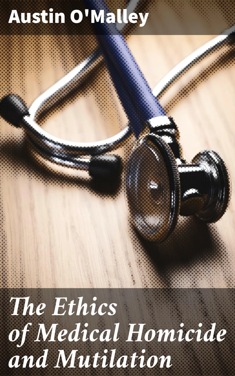 Portada: The Ethics of Medical Homicide and Mutilation