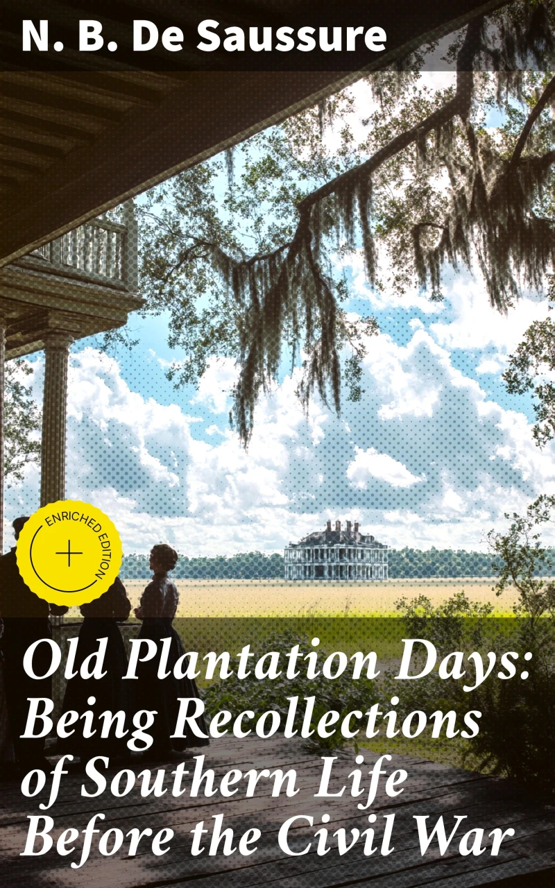 Portada: Old Plantation Days: Being Recollections of Southern Life Before the Civil War