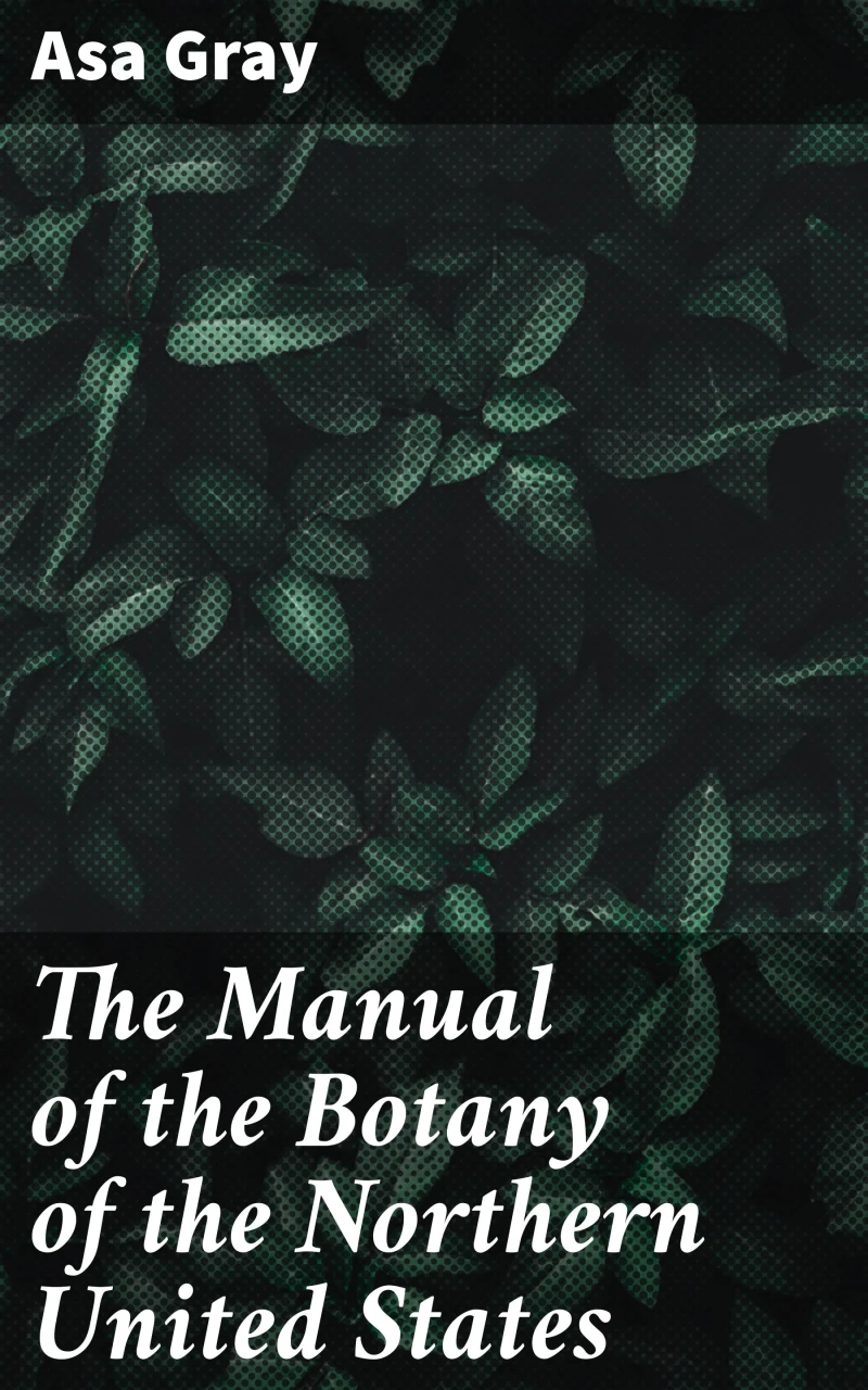 Portada: The Manual of the Botany of the Northern United States