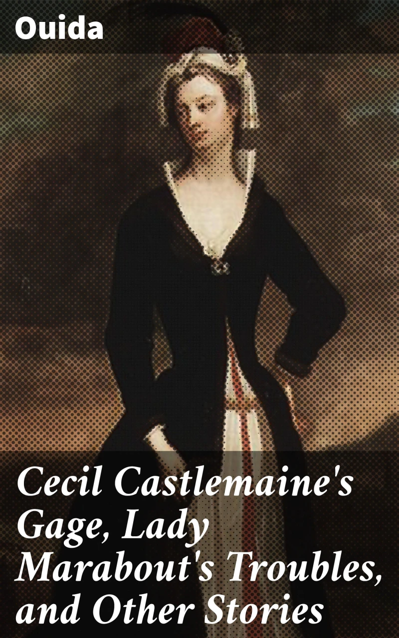Portada: Cecil Castlemaine's Gage, Lady Marabout's Troubles, and Other Stories