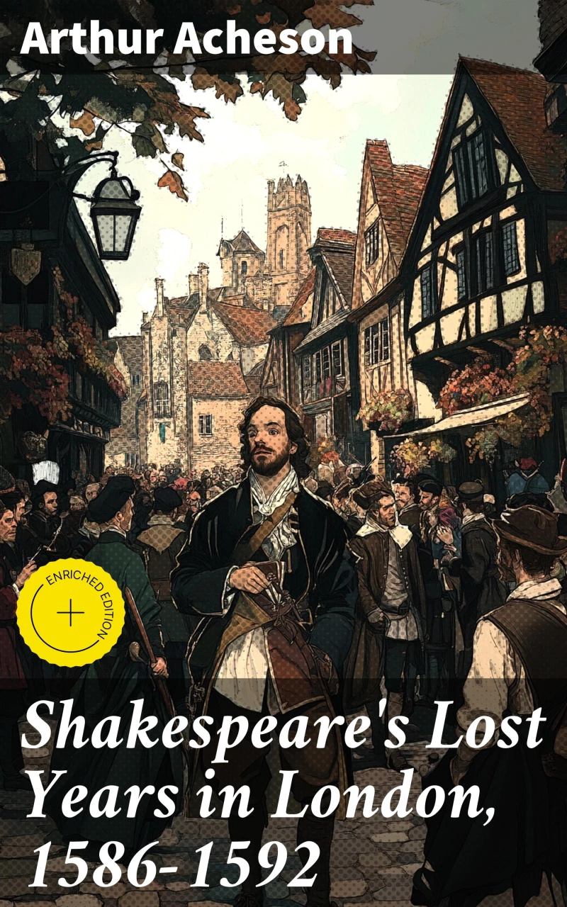 Portada: Shakespeare's Lost Years in London, 1586-1592