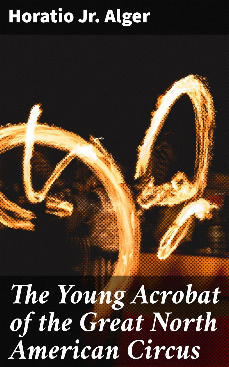 Portada: The Young Acrobat of the Great North American Circus