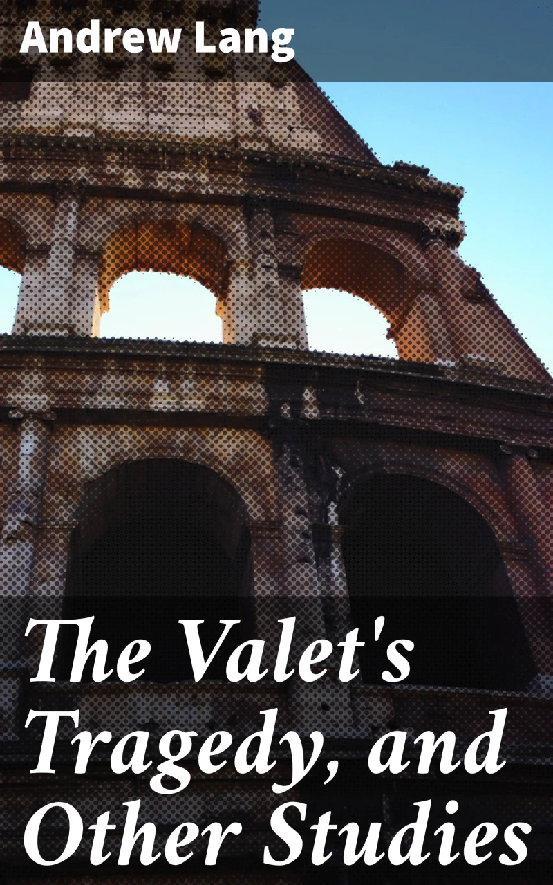 Portada: The Valet's Tragedy, and Other Studies