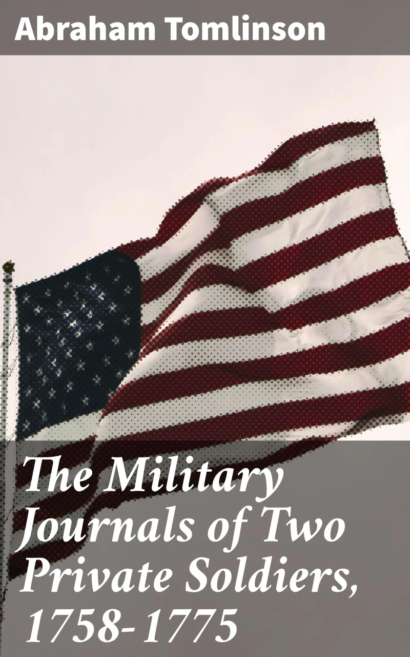 Portada: The Military Journals of Two Private Soldiers, 1758-1775