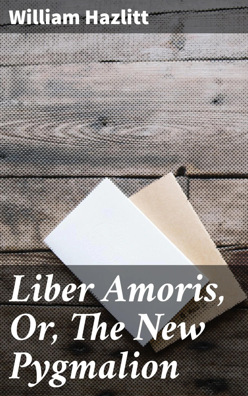 Portada: Liber Amoris, Or, The New Pygmalion
