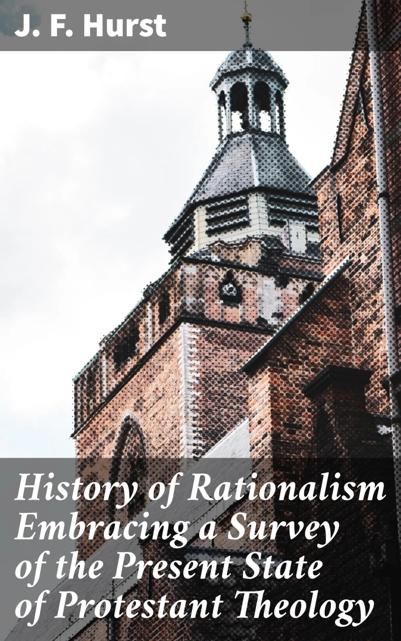 Portada: History of Rationalism Embracing a Survey of the Present State of Protestant Theology