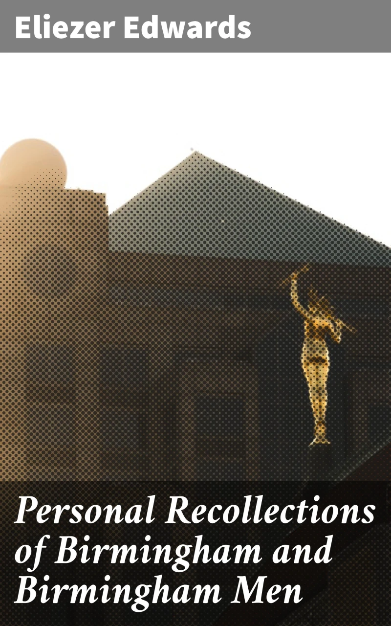 Portada: Personal Recollections of Birmingham and Birmingham Men