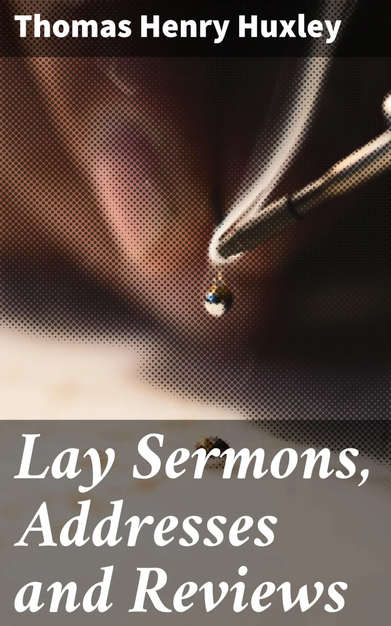 Portada: Lay Sermons, Addresses and Reviews