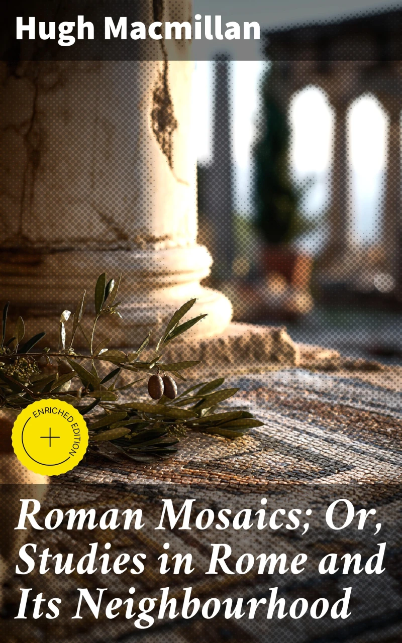 Portada: Roman Mosaics; Or, Studies in Rome and Its Neighbourhood