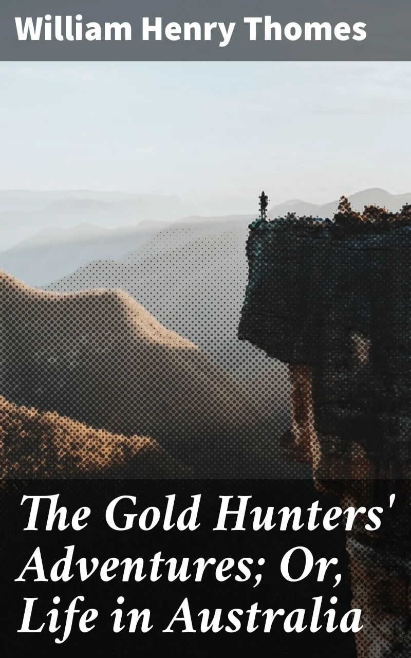 Portada: The Gold Hunters' Adventures; Or, Life in Australia