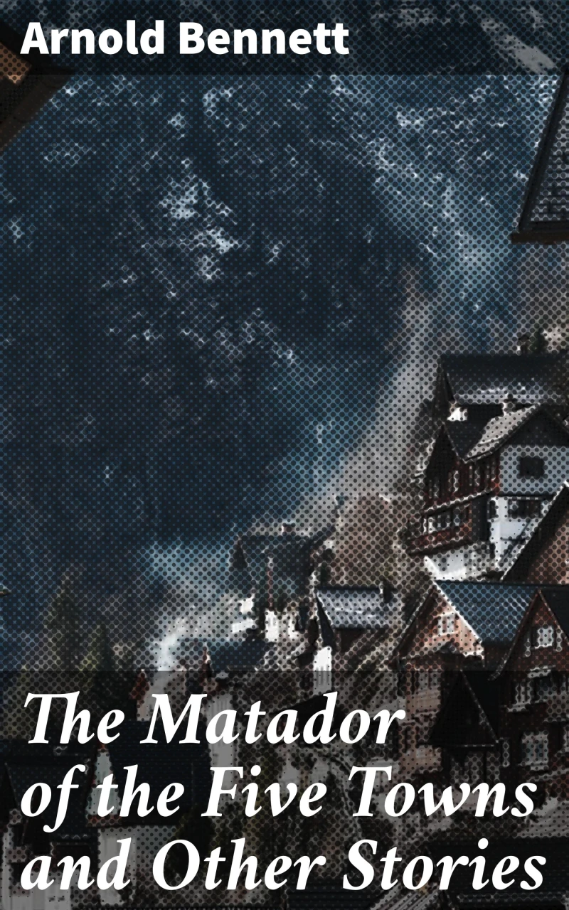 Portada: The Matador of the Five Towns and Other Stories