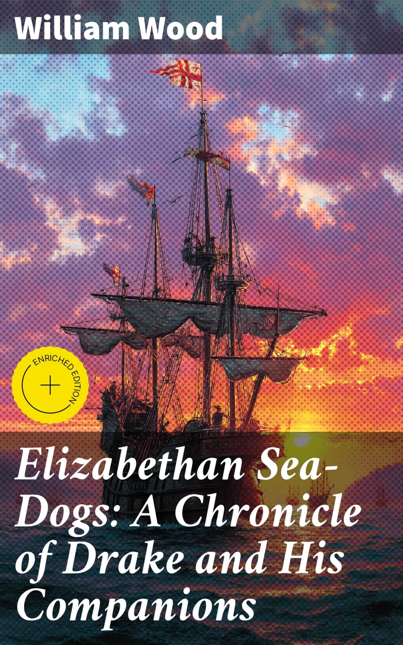 Portada: Elizabethan Sea-Dogs: A Chronicle of Drake and His Companions