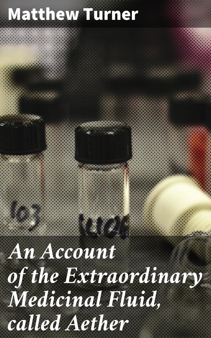 Portada: An Account of the Extraordinary Medicinal Fluid, called Aether