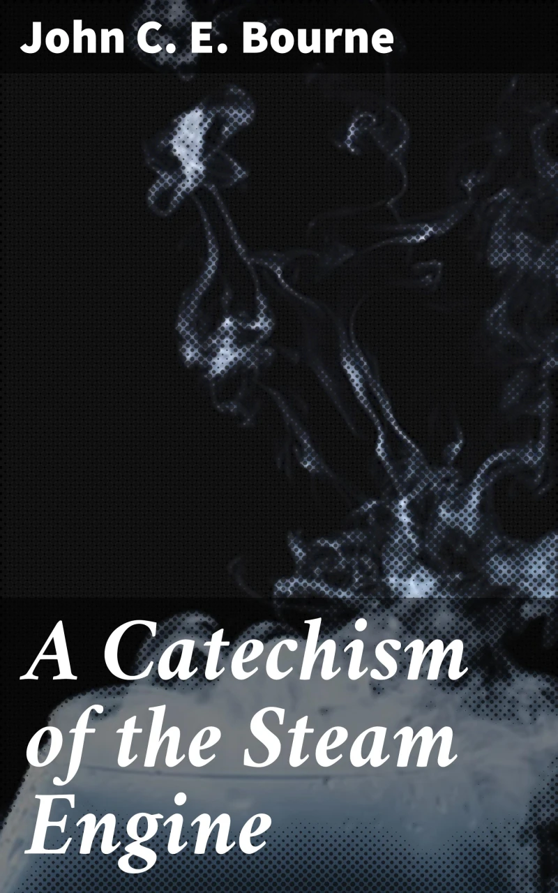 Portada: A Catechism of the Steam Engine