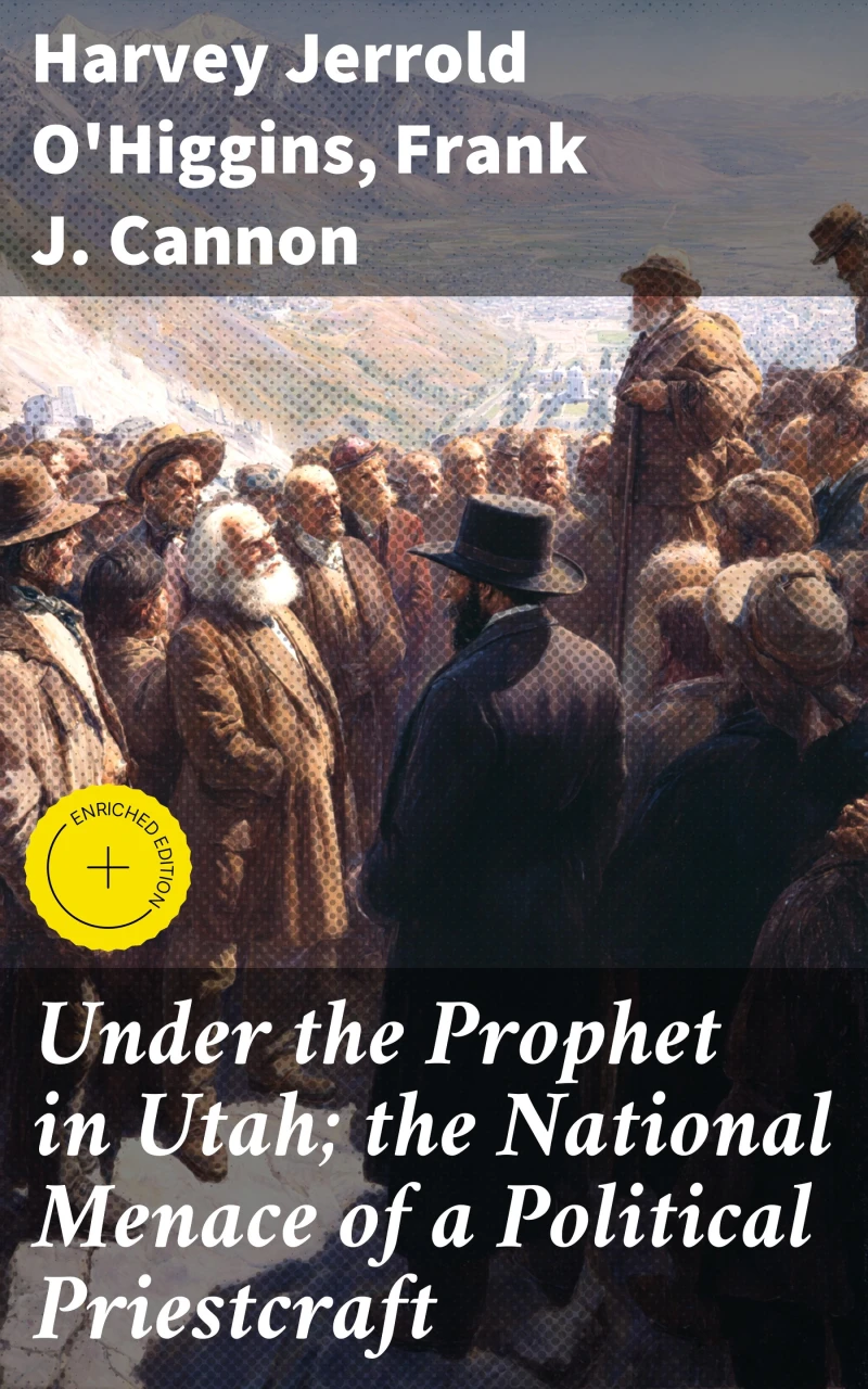 Portada: Under the Prophet in Utah; the National Menace of a Political Priestcraft
