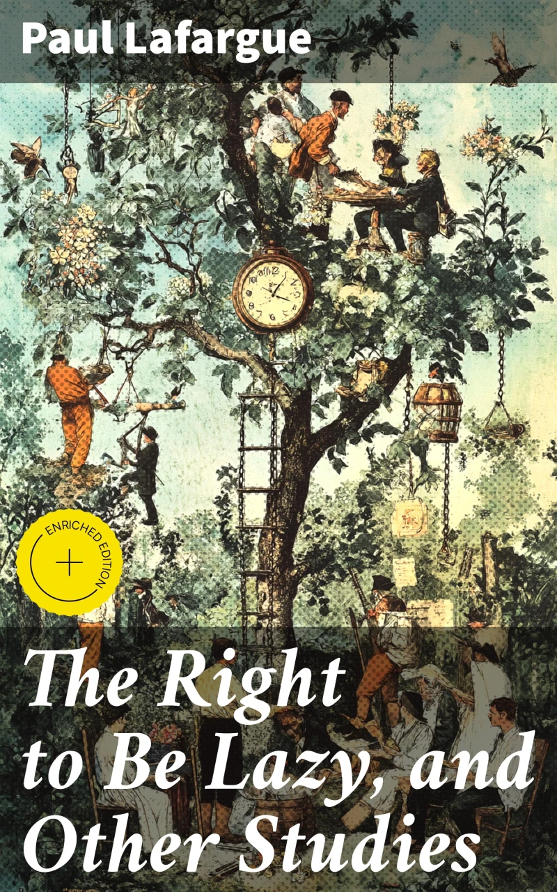 Portada: The Right to Be Lazy, and Other Studies