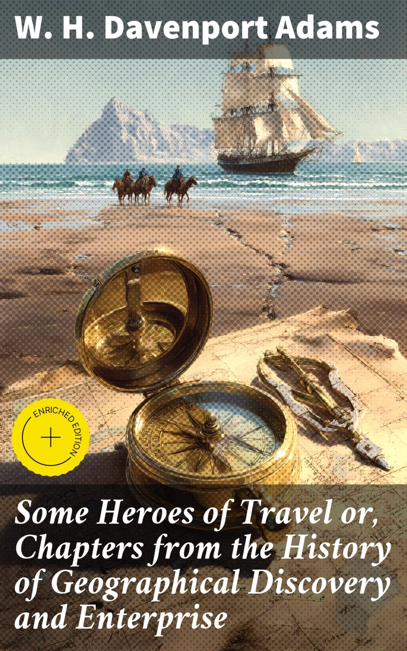 Portada: Some Heroes of Travel or, Chapters from the History of Geographical Discovery and Enterprise