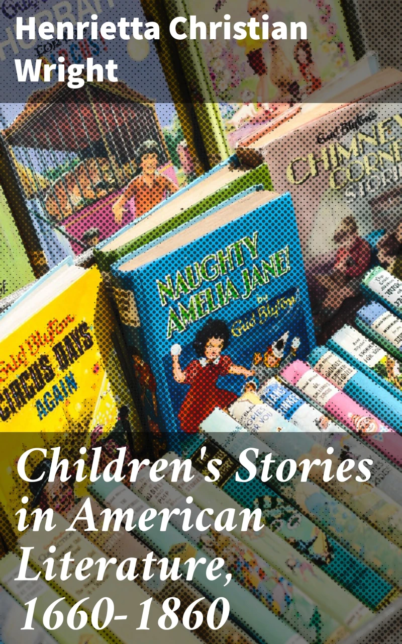 Portada: Children's Stories in American Literature, 1660-1860