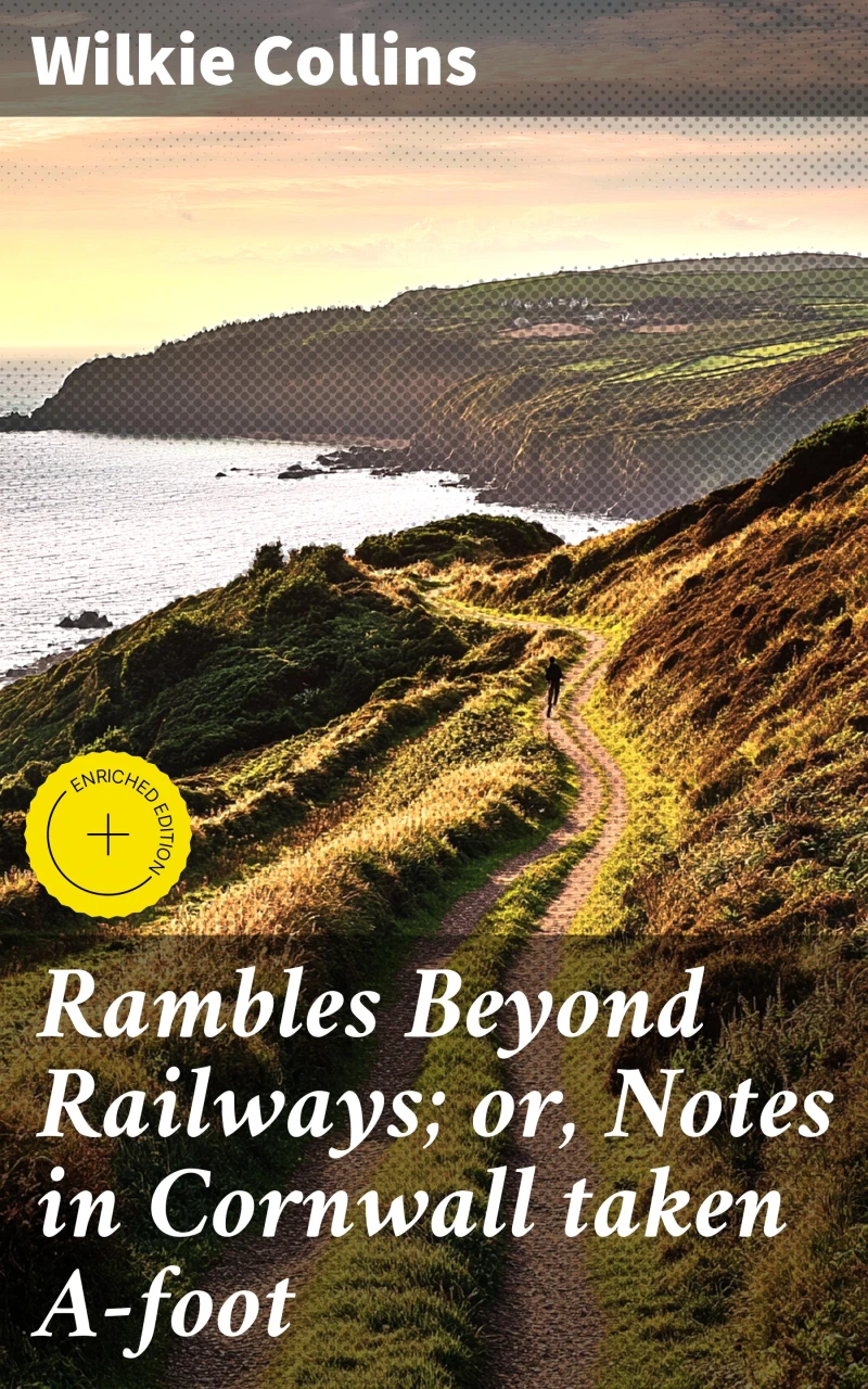 Portada: Rambles Beyond Railways; or, Notes in Cornwall taken A-foot
